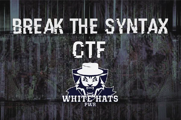 Break The Syntax CTF